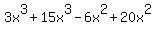 3x%5E3+%2B+15x%5E3+-+6x%5E2+%2B+20x%5E2