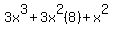 3x%5E3+%2B+3x%5E2%288%29+%2B+x%5E2