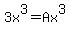 3x%5E3+=+Ax%5E3