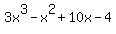 3x%5E3+-+x%5E2+%2B+10x+-+4