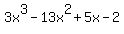 3x%5E3+-13x%5E2+%2B+5x+-2