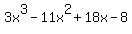 3x%5E3-11x%5E2%2B18x-8