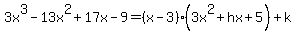 3x%5E3-13x%5E2%2B17x-9=%28x-3%29%283x%5E2%2Bhx%2B5%29%2Bk