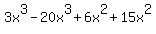 3x%5E3-20x%5E3%2B6x%5E2++%2B+15x%5E2+