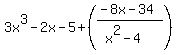 3x%5E3-2x-5%2B%28%28-8x-34%29%2F%28x%5E2-4%29%29