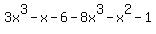 3x%5E3-x-6-8x%5E3-x%5E2-1
