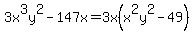 3x%5E3y%5E2-147x+=3x%28x%5E2y%5E2-49%29