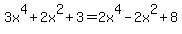 3x%5E4%2B2x%5E2%2B3=2x%5E4-2x%5E2%2B8