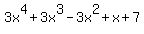 3x%5E4%2B3x%5E3-3x%5E2%2Bx%2B7