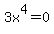 3x%5E4=0