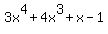 3x%5E4+%2B+4x%5E3+%2B+x+-+1+