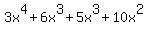 3x%5E4+%2B+6x%5E3+%2B+5x%5E3+%2B+10x%5E2