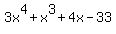 3x%5E4+%2B+x%5E3+%2B+4x+-+33