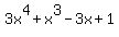 3x%5E4+%2B+x%5E3+-+3x+%2B+1