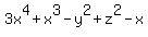 3x%5E4+%2B+x%5E3+-+y%5E2+%2B+z%5E2+-+x