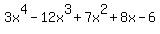 3x%5E4+-+12x%5E3+%2B+7x%5E2+%2B+8x+-+6