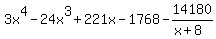 3x%5E4-24x%5E3%2B221x-1768-14180%2F%28x%2B8%29
