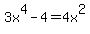 3x%5E4-4=4x%5E2