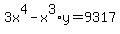 3x%5E4-x%5E3%2Ay+=+9317