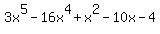 3x%5E5-16x%5E4%2Bx%5E2-10x-4
