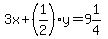 3x+%2B+%281%2F2%29y+=+9%26+1%2F4