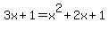 3x+%2B+1+=+x%5E2+%2B+2x+%2B+1