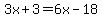 3x+%2B+3=+6x+-+18