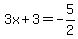 3x+%2B+3+=+-5%2F2