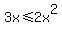 3x+%3C=+2x%5E2