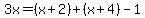 3x+=+%28x+%2B+2%29+%2B+%28x+%2B+4%29+-+1