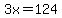 3x+=+124