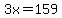 3x+=+159