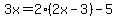 3x+=+2%282x-3%29-5