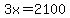 3x+=+2100
