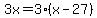 3x+=+3%28x-27%29