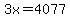 3x+=+4077