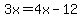 3x+=+4x-12