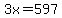 3x+=+597