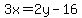 3x+=2y+-16