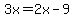 3x++=+2x++-+9+