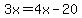 3x++=+4x-20