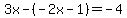 3x+-+%28-2x-1%29+=+-4