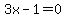 3x+-+1+=+0