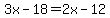 3x+-+18=+2x+-+12