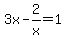 3x+-+2%2Fx+=+1