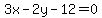 3x+-+2y+-+12+=+0
