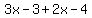 3x+-+3+%2B+2x+-+4