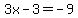 3x+-+3+=+-9