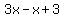3x+-+x+%2B+3