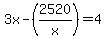 3x-%282520%2Fx%29=4